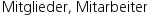 Mitglieder, Mitarbeiter Mitglieder, Mitarbeiter